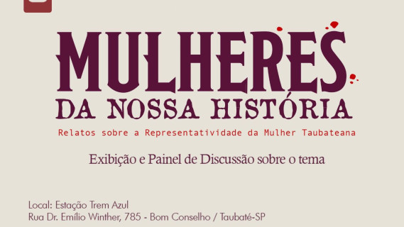 Lançamento do Documentário "Mulheres da Nossa História: Relatos sobre a representatividade da Mulher Taubateana"